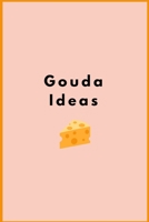 Gouda Ideas 1790459281 Book Cover