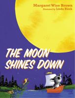 The Moon Shines Down 1400316537 Book Cover