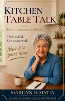 Kitchen Table Talk: Humor, Heartaches and History B0HGVWL2N5 Book Cover