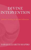 Divine Intervention: Spiritual Teachings for the New Millennium 1548277800 Book Cover