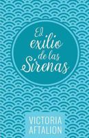 El exilio de las sirenas 1717899749 Book Cover