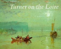 Turner on the Loire 1854372181 Book Cover