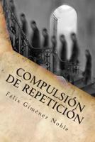 Compulsion de Repeticion 1495272931 Book Cover