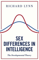 Sex Differences in Intelligence: The Developmental Theory 191420865X Book Cover