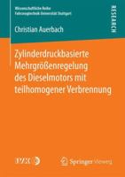 Zylinderdruckbasierte Mehrgroenregelung Des Dieselmotors Mit Teilhomogener Verbrennung 3658172444 Book Cover