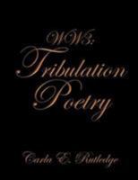 Ww3: Tribulation Poetry 1479703729 Book Cover