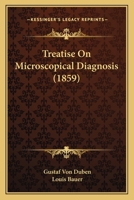Treatise on Microscopical Diagnosis 1160774722 Book Cover