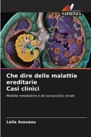 Che dire delle malattie ereditarie Casi clinici (Italian Edition) 6208260485 Book Cover