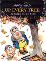 Up Every Tree: The Bumper Book of Bertie 0717141586 Book Cover