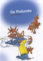 James Jarvis: De Profundis 0984589236 Book Cover