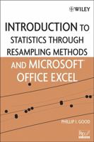 Introduction to Statistics Through Resampling Methods and Microsoft Office Excel 0471731919 Book Cover