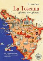 La Toscana giorno per giorno: 365 giorni tra storie, curiosità, personaggi e aneddoti 8856302535 Book Cover