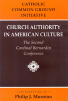 Church Authority in American Culture: The Second Cardinal Bernardin Conference 0824517881 Book Cover