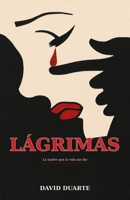 LAGRIMAS (Spanish Edition) B0HFQ6G9CG Book Cover