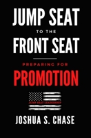 Jump Seat to the Front Seat: Preparing for Promotion B0BT7S143X Book Cover
