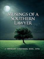 Musings of a Southern Lawyer: A Collection of Commentary and Observations from the New South 099149122X Book Cover