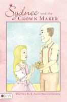 Sydnee and the Crown Maker 160696898X Book Cover