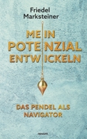 Mein Potenzial entwickeln - Das Pendel als Navigator 3991317974 Book Cover