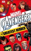 Marvel Avengers: The Greatest Heroes 1465474951 Book Cover