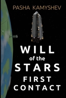 Will of the Stars: First Contact B0FTV2LTNN Book Cover