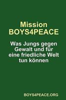 Mission BOYS4PEACE: Was Jungs gegen Gewalt und für eine friedliche Welt tun können 1445283719 Book Cover