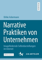Narrative Praktiken von Unternehmen: Imagefördernde Selbstdarstellungen im Internet 3662646323 Book Cover