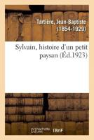 Sylvain, histoire d'un petit paysan 2329041977 Book Cover