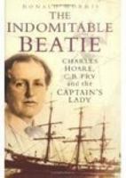 The Indomitable Beatie: Charles Hoare, C.B. Fry, and the Captain's Lady 0750937106 Book Cover