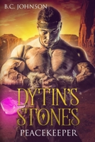 Dytin's Stones: Peacekeeper 1790213932 Book Cover