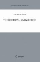 Theoretical Knowledge (Synthese Library) (Synthese Library) 1402030452 Book Cover