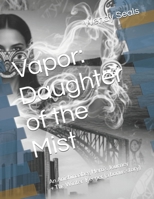 Vapor: Daughter of the Mist: An Anishinaabeg Hero’s Journey B0FM4JM87N Book Cover
