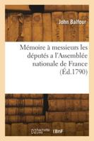 Mémoire à messieurs les députés a l'Assemblée nationale de France 2418279200 Book Cover