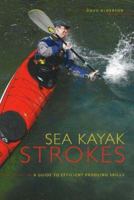 Sea Kayak Strokes: A Guide to Efficient Paddling Skills 1894765850 Book Cover