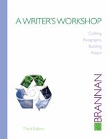A Writer's Workshop: Crafting Paragraphs, Building Essays 0073385689 Book Cover