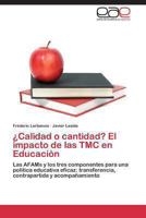 ¿Calidad o cantidad? El impacto de las TMC en Educación 384845503X Book Cover