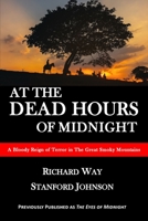 At the Dead Hours of Midnight: A Bloody Reign of Terror in the Great Smoky Mountains B0BRGJDN1F Book Cover