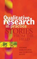 Qualitative Research in Practice: Stories from the Field 0367719169 Book Cover