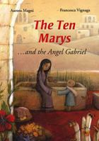 The Ten Marys: and the Angel Gabriel 0809167646 Book Cover