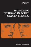 Signalling Pathways in Acute Oxygen Sensing 0470014571 Book Cover