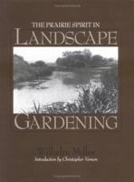 The Prairie Spirit in Landscape Gardening (American Society of Landscape Architects Centennial Reprints series) 1558493298 Book Cover