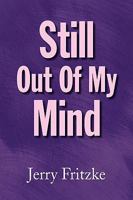 Still Out of My Mind 1436394813 Book Cover