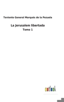 La Jerusalem libertada: Tomo 1 3752488832 Book Cover