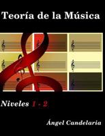 Teor�a de la M�sica: Niveles 1 - 2 1503366529 Book Cover