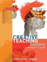 History in the Primary Classroom (Creative Teaching) (Creative Teaching) 1843121158 Book Cover