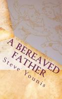 A Bereaved Father 1450596916 Book Cover