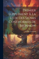 Premier Supplément À La Liste Des Signes Cunéiformes De Brünnow 1021719110 Book Cover
