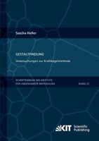 Gestaltfindung: Untersuchungen zur Kraftkegelmethode (Schriftenreihe des Instituts fuer Angewandte Materialien, Karlsruher Institut fuer Technologie) 3731500507 Book Cover