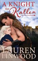A Knight for Kallen 1648391850 Book Cover