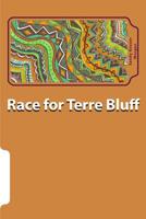 Race for Terre Bluff 1514336006 Book Cover