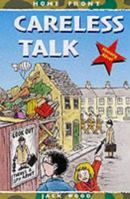 Careless Talk (Home Front) 074964009X Book Cover